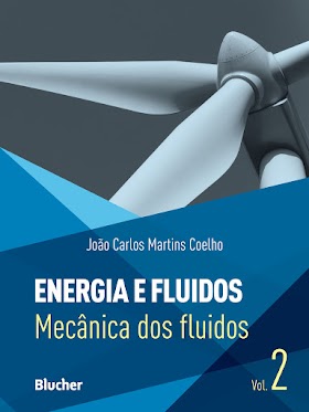 Energia e Fluidos: Mecânica dos Fluidos (Volume 2)