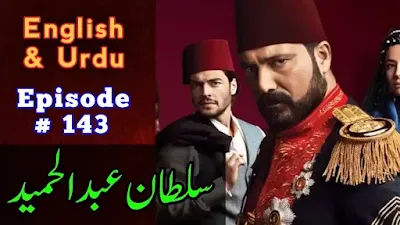 Payitaht Sultan Abdul Hamid Episode 143 With Urdu Subtitles