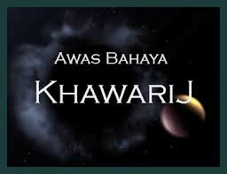 http://1.bp.blogspot.com/-30Jb7473VkA/Uui-RyqK1zI/AAAAAAAAAEk/T1Kt-VzDsjM/s1600/khawarij.jpeg