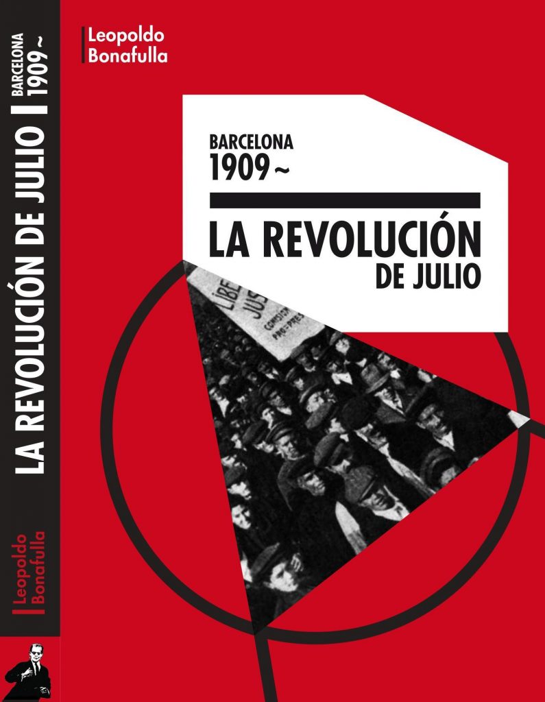 Barcelona 1909. La revolución de Julio’, un llibre de Leopoldo Bonafulla