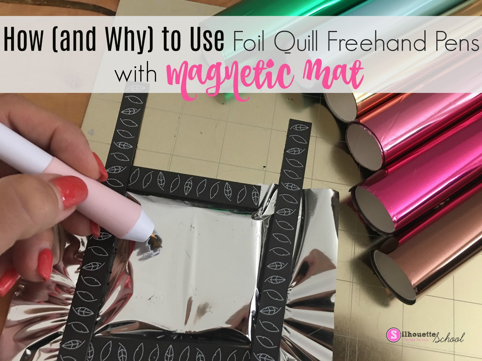 How to Use Foil Quill Freehand Pens and Magnetic Mat Together