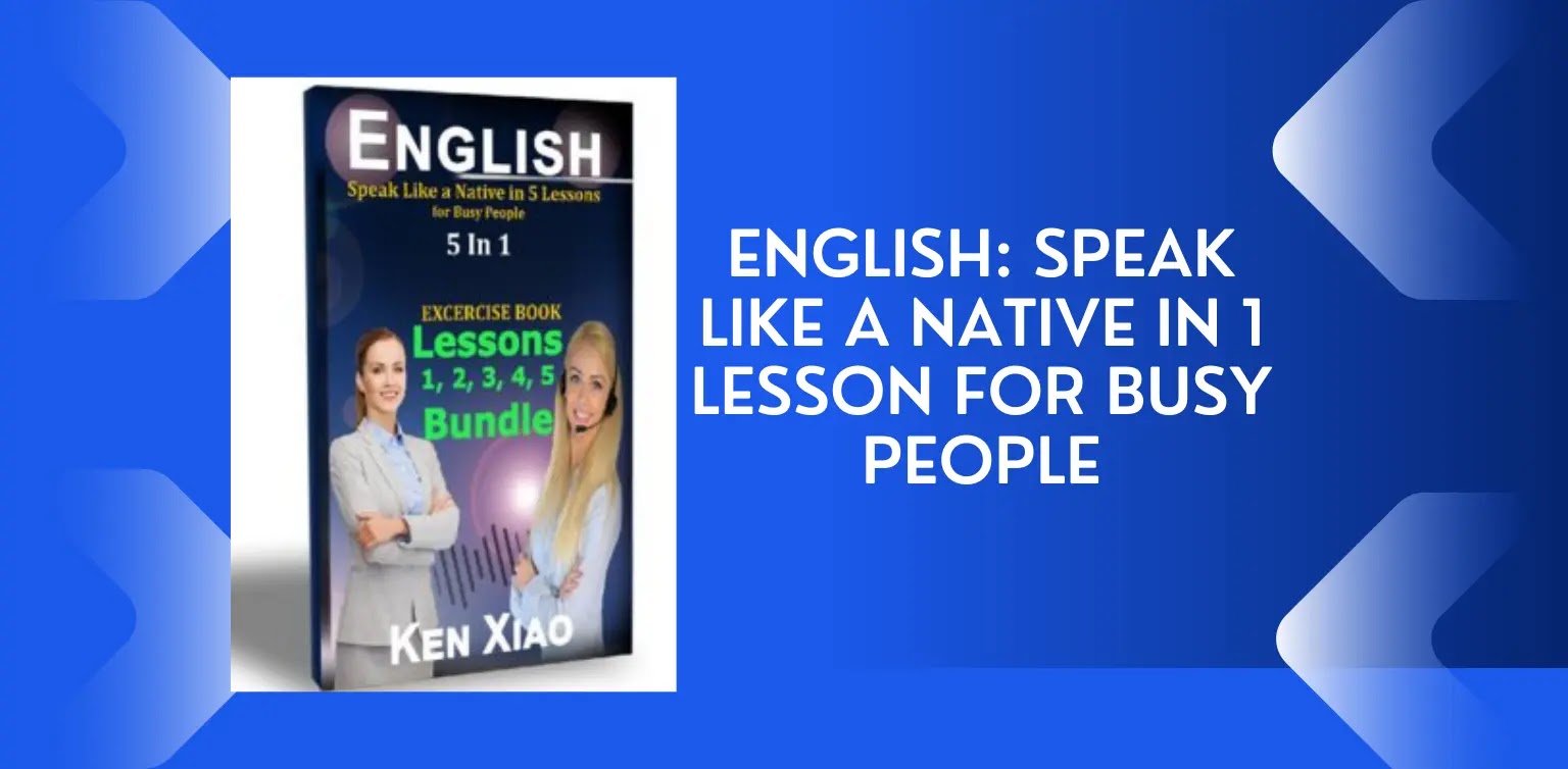 Free English Books: Speak Like a Native in 1 Lesson for Busy People