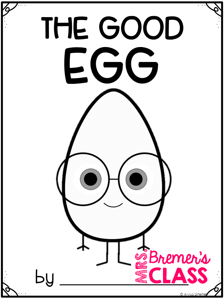 The Good Egg | Mrs. Bremer's Class