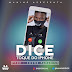 DOWNLOAD MP3 : Dice – Toque Do IPhone [ 2020 ]