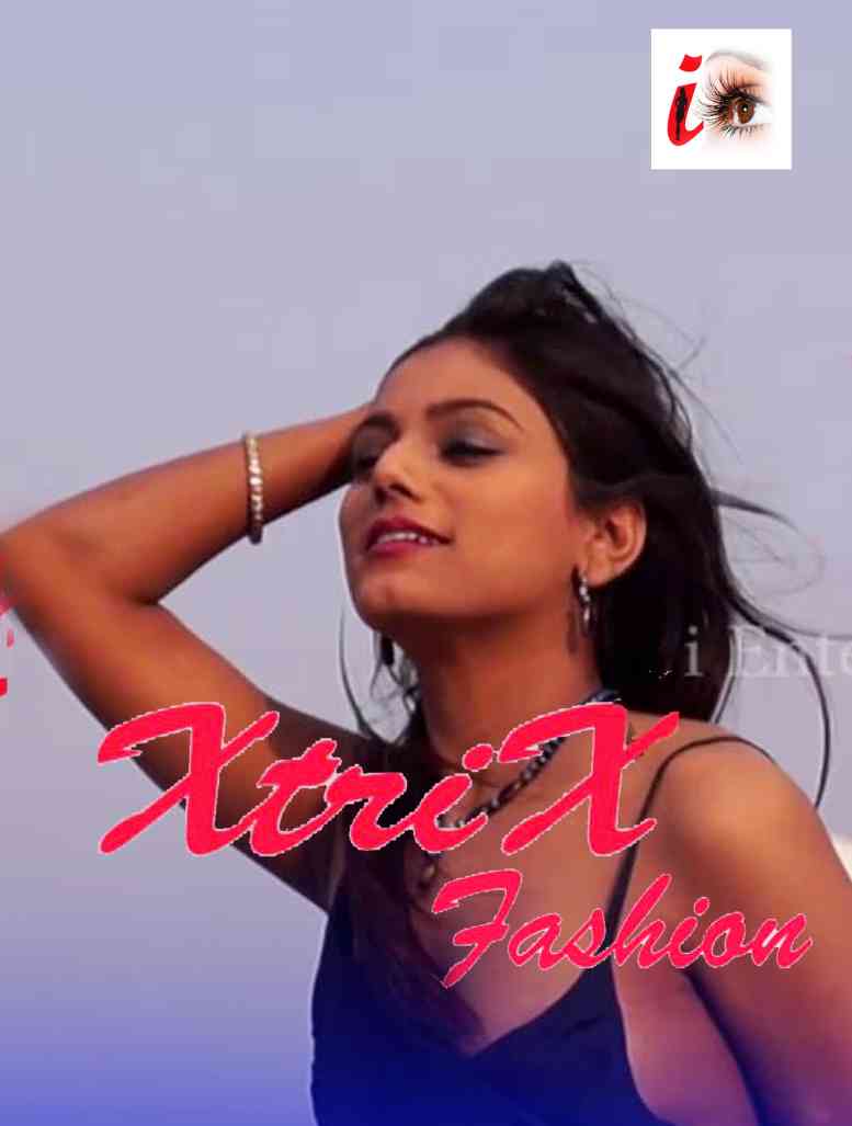 Xtri X Fashion (2020) hindi | iEntertainment Hot Fashion Video | 720p WEB-DL | Download | Watch Online