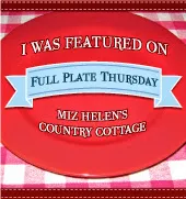 Full Plate Thursday,440 at Miz Helen's Country Cottage