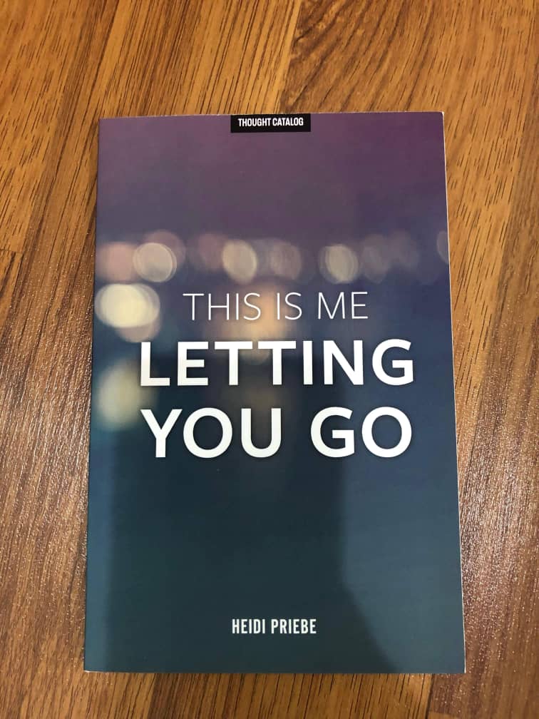 THIS IS ME LETTING YOU GO HEIDI PRIEBE (BOOK REVIEW)