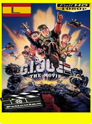 G.I. Joe: The Movie (1987) Latino HD [1080p] [GoogleDrive] BerlinHD