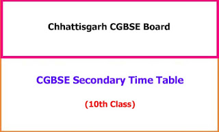 CGBSE Board 10th Class Exam Time Table CGBSE Board 10th Class Exam Time Table