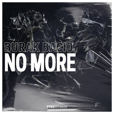 Burak Bacio Shares New Single ‘No More’