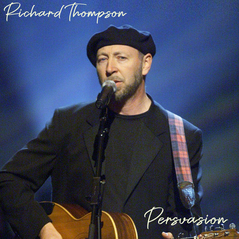 Albums That Should Exist: Richard Thompson - Persuasion - Non-Album