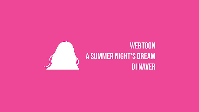 Judul Webtoon A Summer Night's Dream di Naver