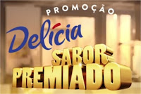 Promoção Delícia Sabor Premiado www.delicia.com.br/saborpremiado