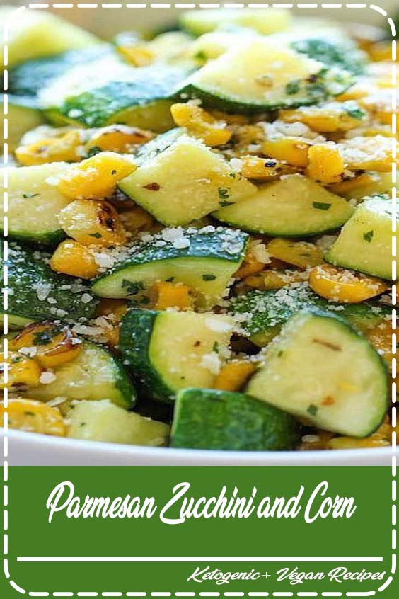 Parmesan Zucchini and Corn Dessert Recipes D