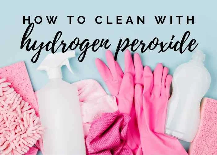How to Clean With Hydrogen Peroxide Koti Beth