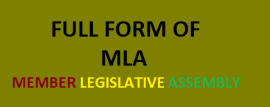 Full Form of MLA - Administrative Info-Full Forms of Words