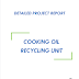 Project Report on Cooking Oil Recycling Unit