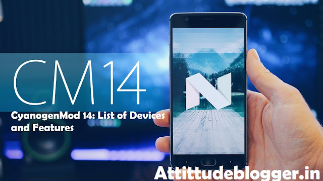 CyanogenMod 14: List of Devices and Features