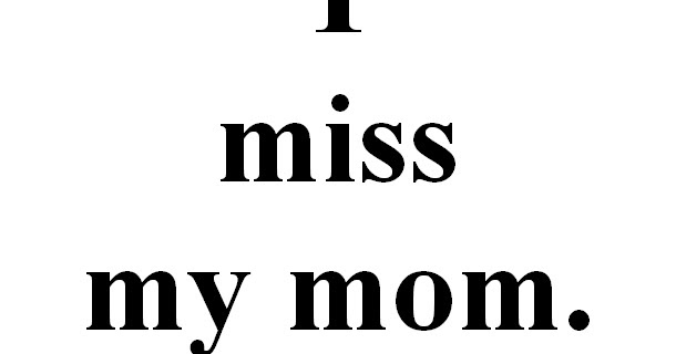 Miss mom