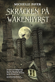 Skräcken på Wakenhyrst av Michelle Paver. Bokförlaget Semic. https://biblioteket.vetlanda.se/web/arena/results?p_p_id=crDetailWicket_WAR_arenaportlet&p_p_lifecycle=1&p_p_state=normal&p_r_p_arena_urn%3Aarena_search_item_id=166359&p_r_p_arena_urn%3Aarena_facet_queries=&p_r_p_arena_urn%3Aarena_agency_name=ASE506851&p_r_p_arena_urn%3Aarena_search_item_no=0&p_r_p_arena_urn%3Aarena_search_query=skr%C3%A4cken+p%C3%A5+wakenhyrst&p_r_p_arena_urn%3Aarena_search_type=solr&p_r_p_arena_urn%3Aarena_sort_advice=field%3DpublicationDate_sort%26direction%3DDescending