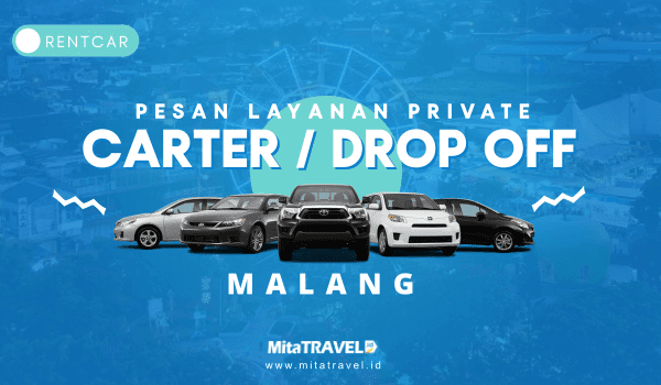 Pesan Sewa / Rental Mobil / Carter / Drop Off dari Malang Online Harga Murah di MitaTRAVEL