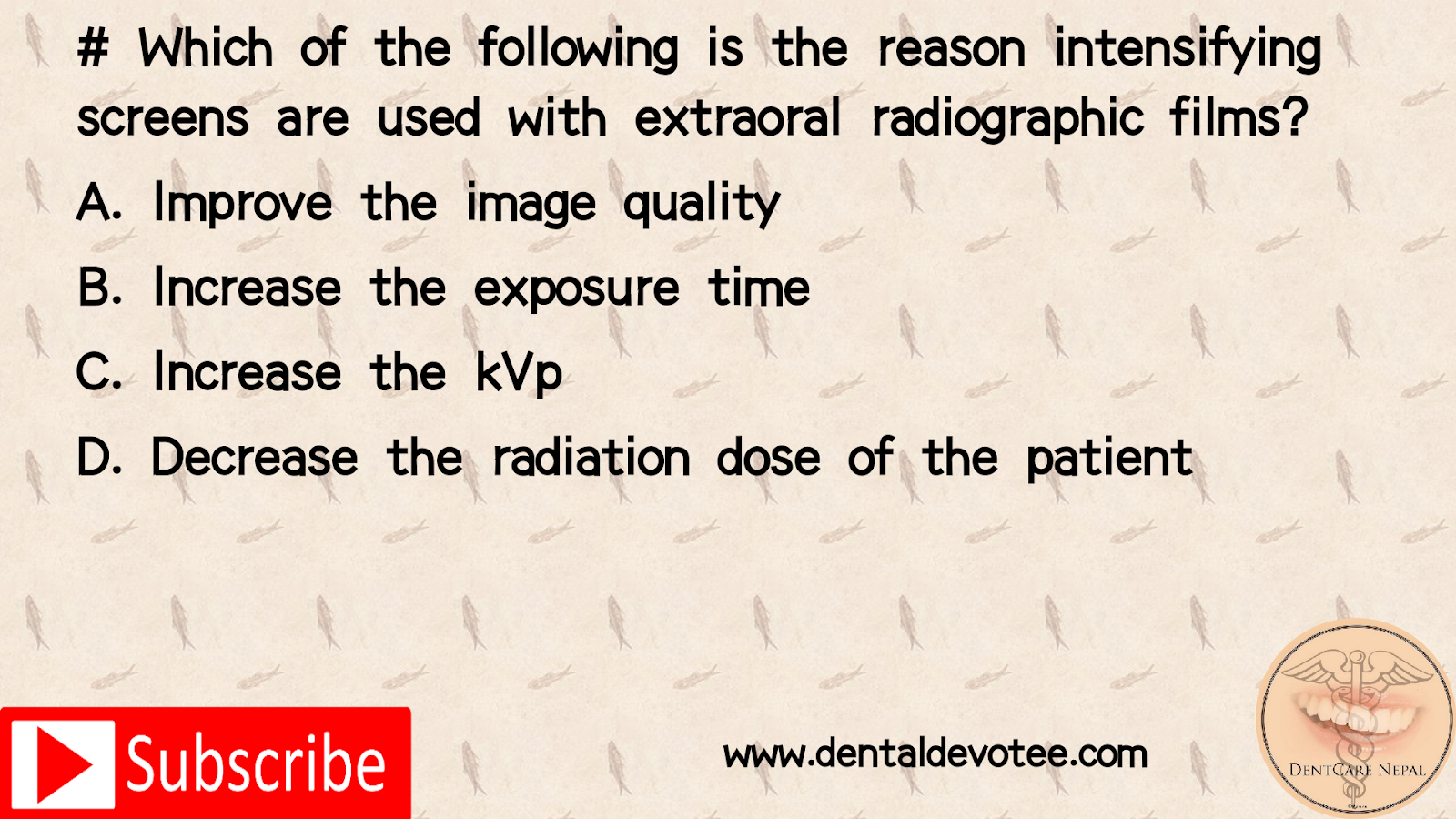 Dentosphere World of Dentistry Use of intensifying screens
