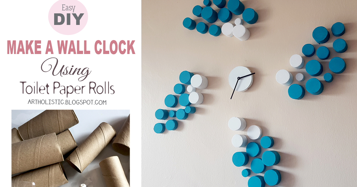 Art Holistic Make a Wall Clock using Toilet Paper Rolls