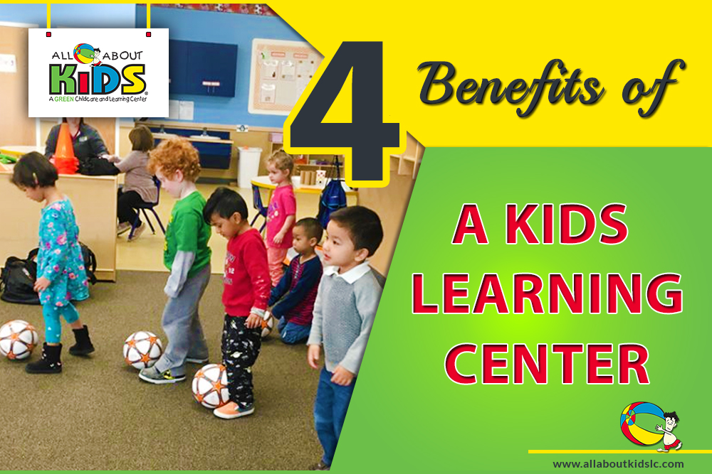 4 Benefits of a Kids Learning Center