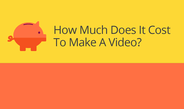 How Much Does it Cost to Make a Video?