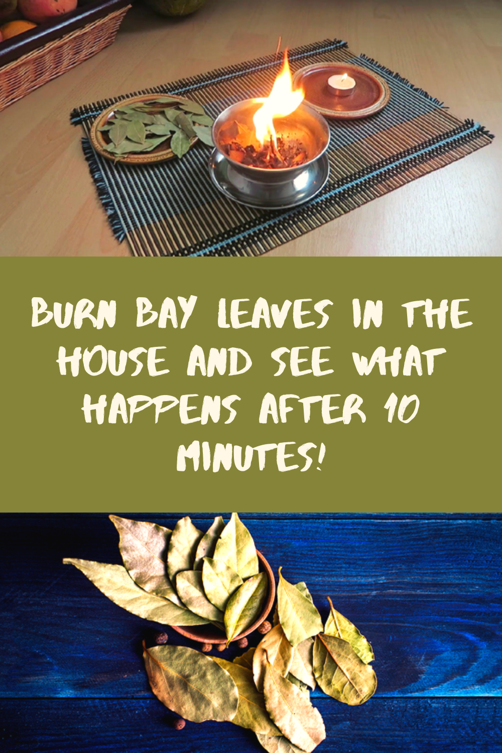 Burn Bay Leaves in the House and See What Happens After 10 Minutes!