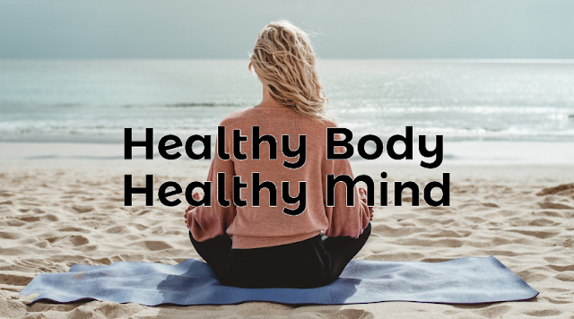 Healthy Mind In A Healthy Body 