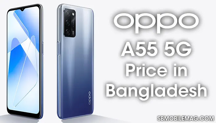 Oppo A55 5G, Oppo A55 5G Price, Oppo A55 5G Price in Bangladesh