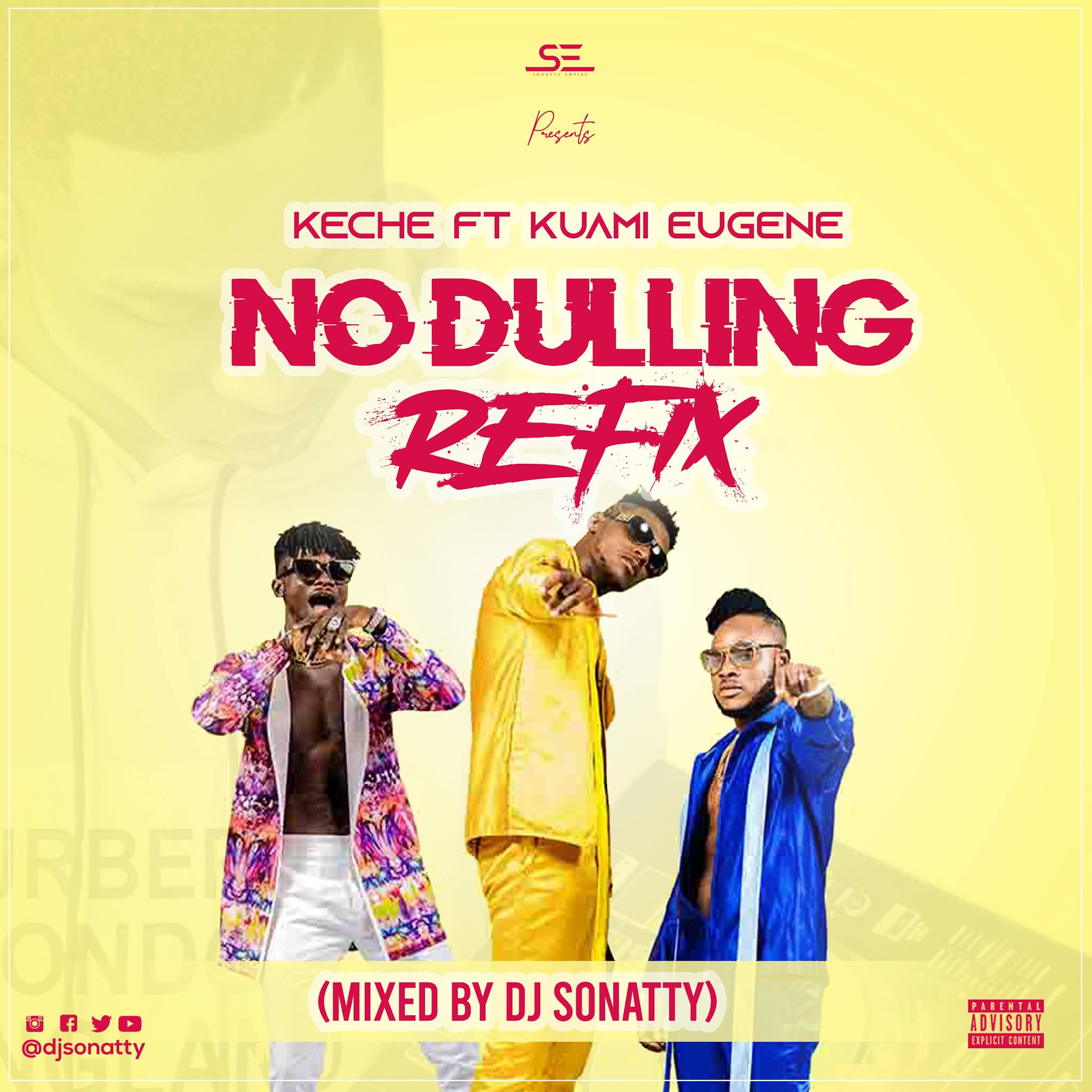 Keche ft Kuami Eugene No Dulling Refix(Mixed By DJ Sonatty) Sonatty