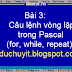 [Hướng dẫn lập trình Pascal] Bài 3: Câu lệnh vòng lặp trong Pascal (for, while, repeat)