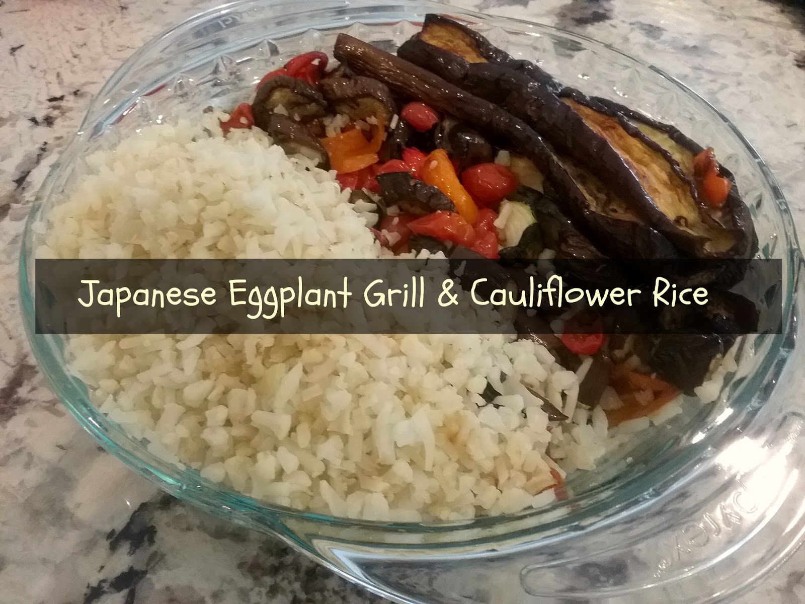 Gluten Free AZ Cauliflower Rice and Japanese Eggplant