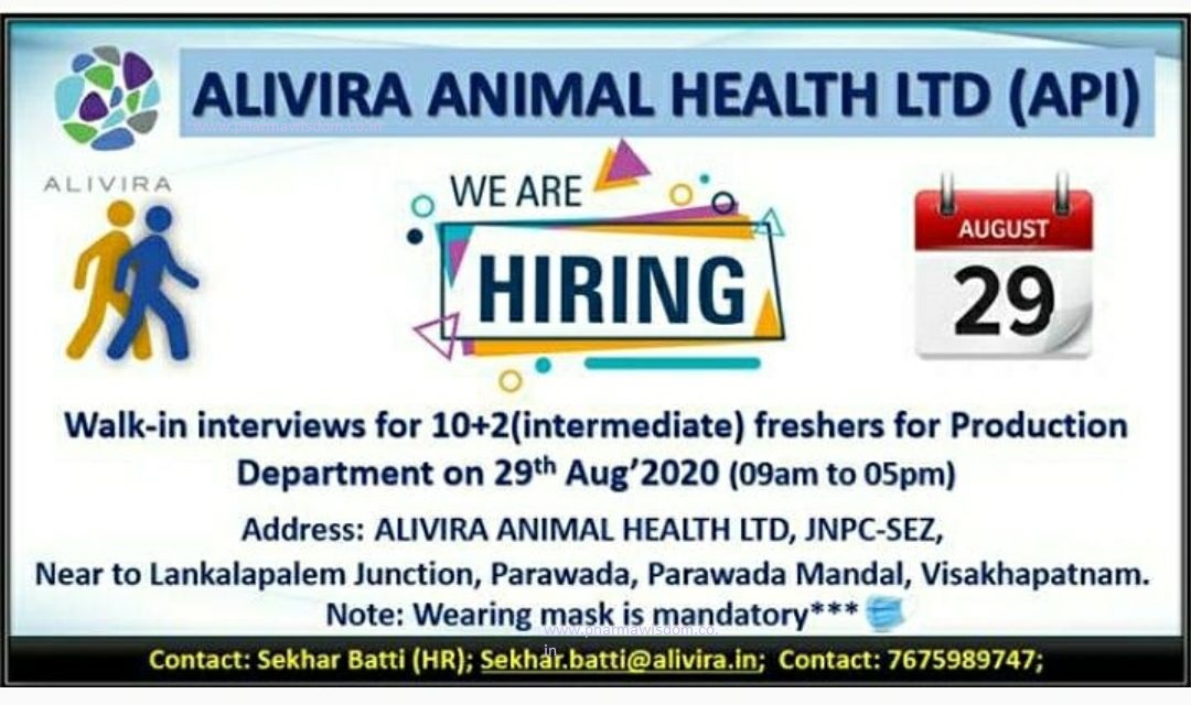 Alivira Animal Health Ltd – Walk-In Interviews for Freshers – Production  Department on 29th Aug' 2020 @ Visakhapatnam – pharmajobs