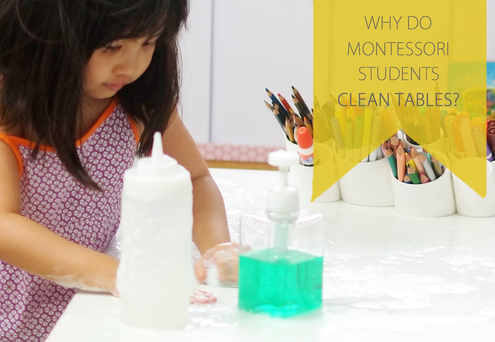 DIY Corporate Mom Why Do Montessori Students Wash Tables?