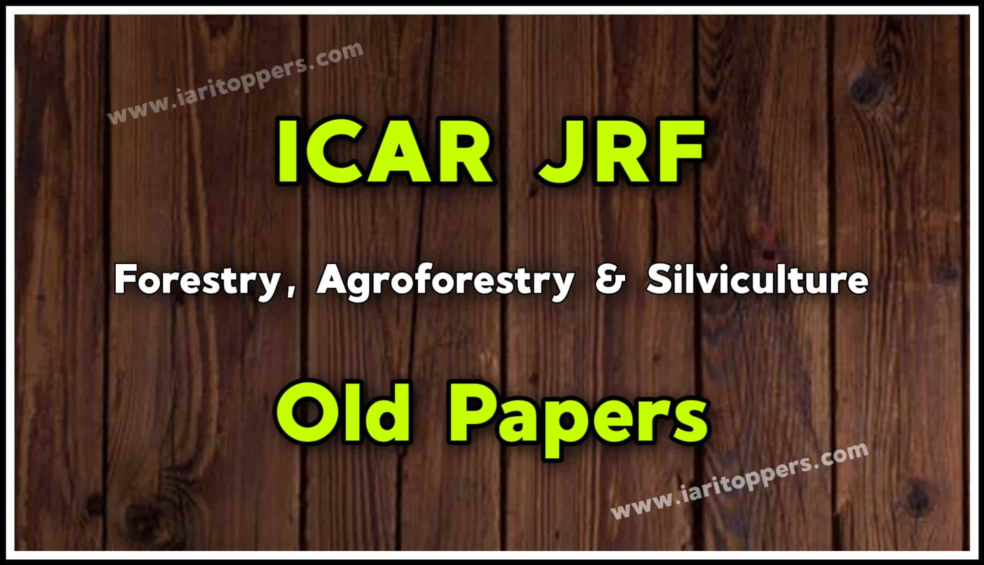 ICAR JRF Forestry, Agroforestry and Silviculture Old Papers PDF Download ICAR JRF Forestry, Agroforestry and Silviculture Old Papers PDF Download