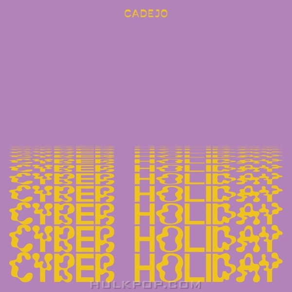 CADEJO – Cyber Holiday – Single