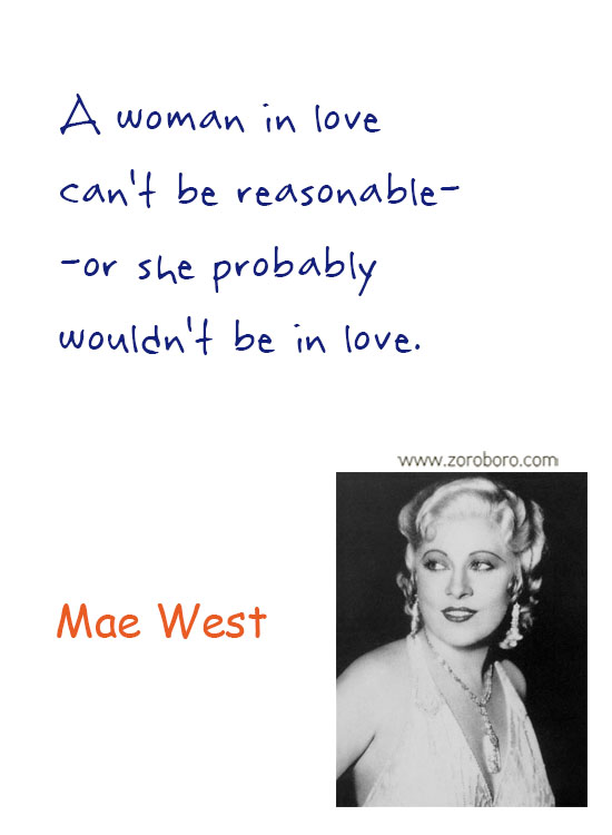 Mae West Quotes. Mae West Humor Quotes, Mae West Life Quotes, Women Quotes, Men Quotes, Girls Quotes, Love Quotes & Mae West Relationship Quotes. Mae West Funny Quotes