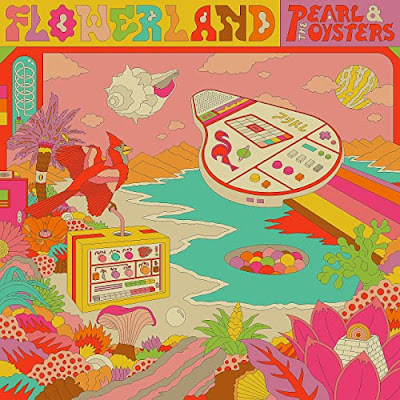 Flowerland Pearl And The Oysters Album