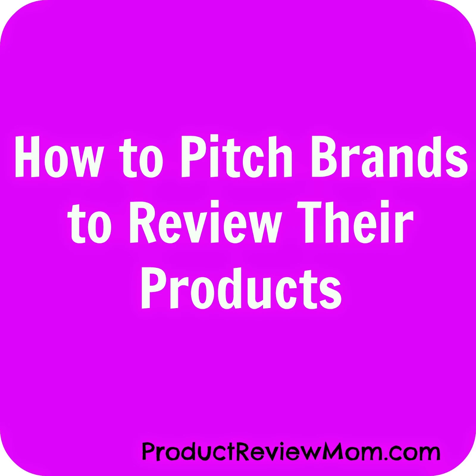 How to Pitch Brands to Review Their Products #BloggingTips via www.Productreviewmom.com