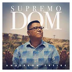 Baixar Música Gospel Supremo Dom - Anderson Freire Mp3