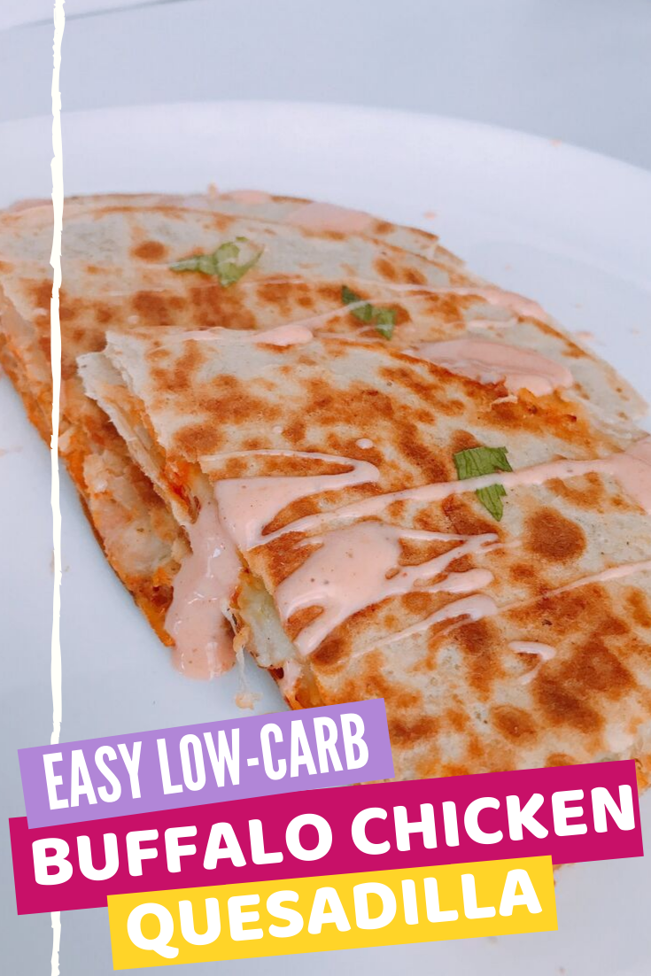 80 Easy LowCarb Buffalo Chicken Quesadilla