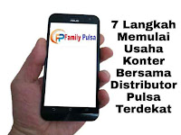 7 Langkah Memulai Usaha Konter Bersama Distributor Pulsa Terdekat