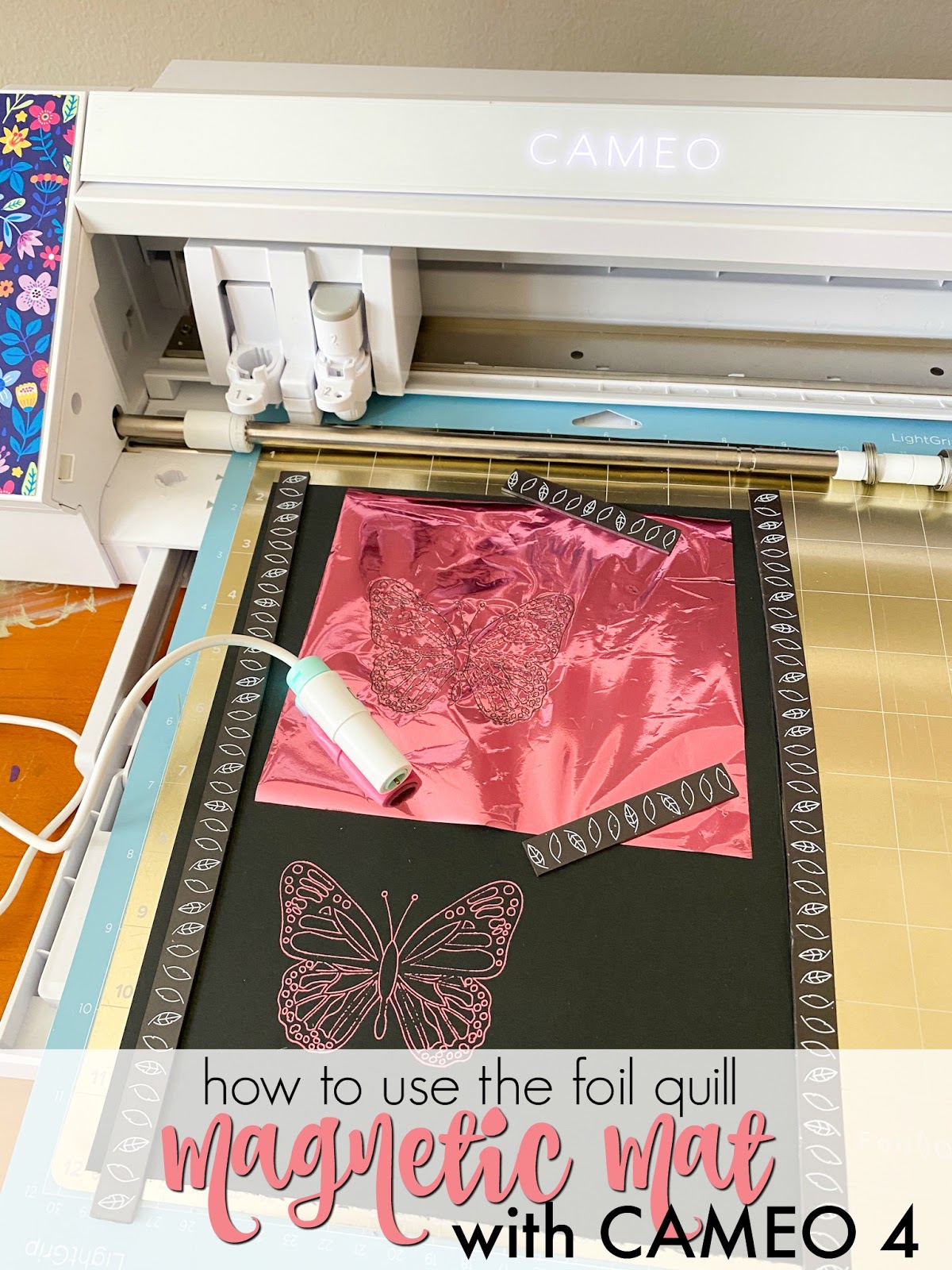 How to Use Foil Quill Cutting Mat on Silhouette CAMEO 4