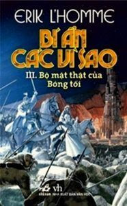 Bí ẩn Các Vì Sao Phần 3: Bộ Mặt Thật Của Bóng Tối - Erik L’Homme
