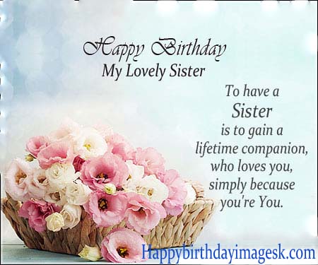 happy birthday to my sister message happy birthday to my sister message