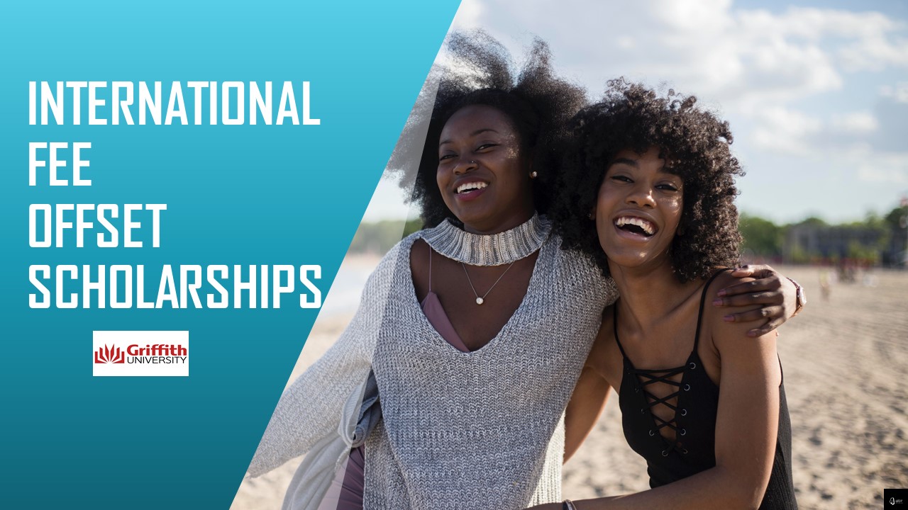 Griffith University International Fee Offset Scholarship 2021-2022