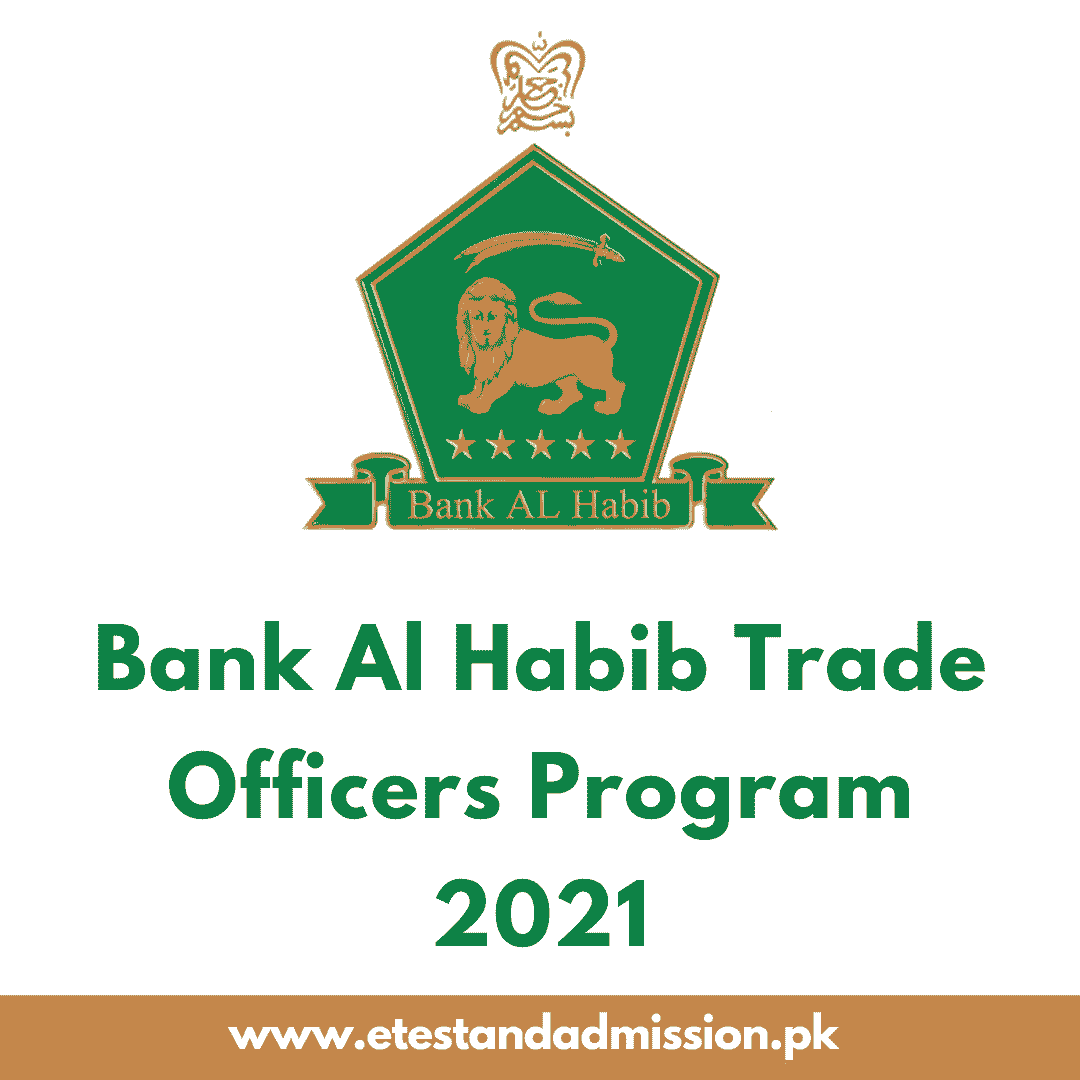 Bank Al Habib Trade Officers Program 2021 Etest And Admission